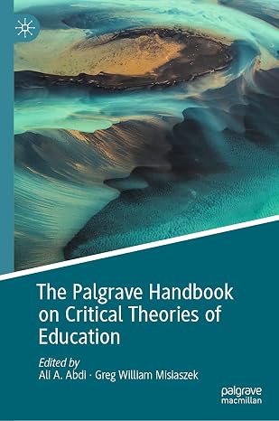 The Palgrave Handbook on Critical Theories of Education (English Edition)